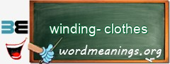 WordMeaning blackboard for winding-clothes